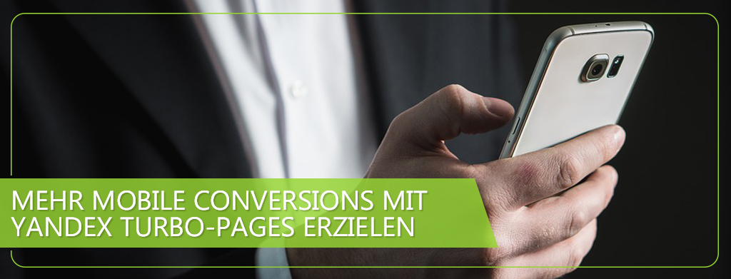 Mehr Mobile Conversions mit Yandex Turbo Pages erzielen - ONMARUS